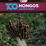 100 HONGOS ARGENTINOS