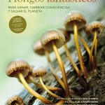 HONGOS FANTÁSTICOS - Paul Stamets.
