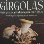 GIRGOLAS - Guía práctica ilustrada para su cultivo.